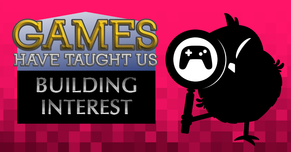 Cartoon owl holding up a controller. Pixelated red background. Text: Games Have Taught Us - Building interest