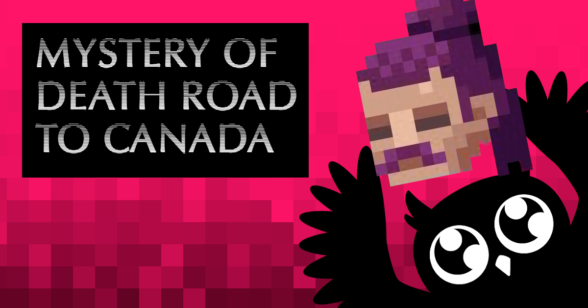 Cartoon owl holding up a pixelated head. Pixelated red background. Text: Mystery of Death Road to Canada